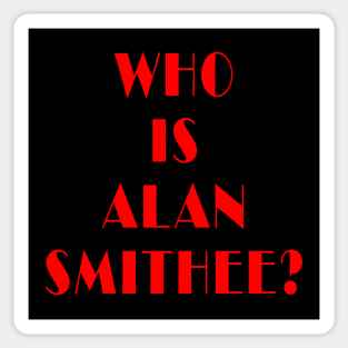 Who is Alan Smithee? Sticker